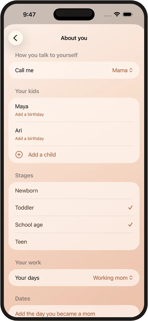 About you: Call me Mama, kids Maya and Ari, stages Toddler and School age, your days Working mom
